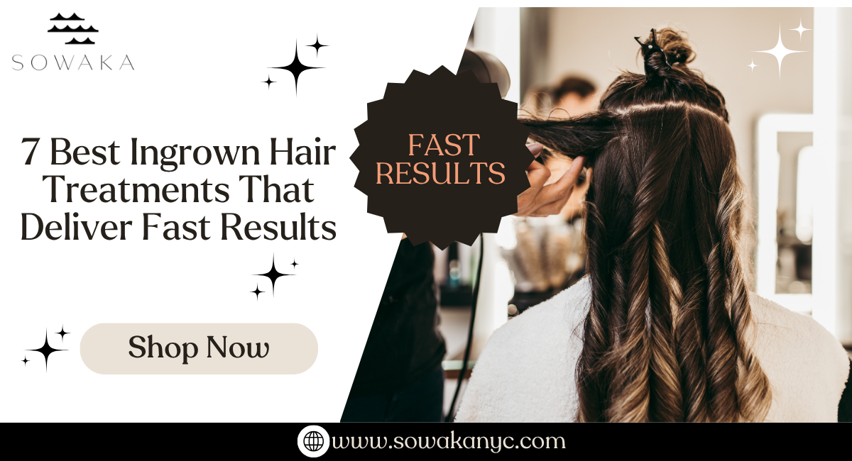 7 Best Ingrown Hair Treatments That Deliver Fast Results