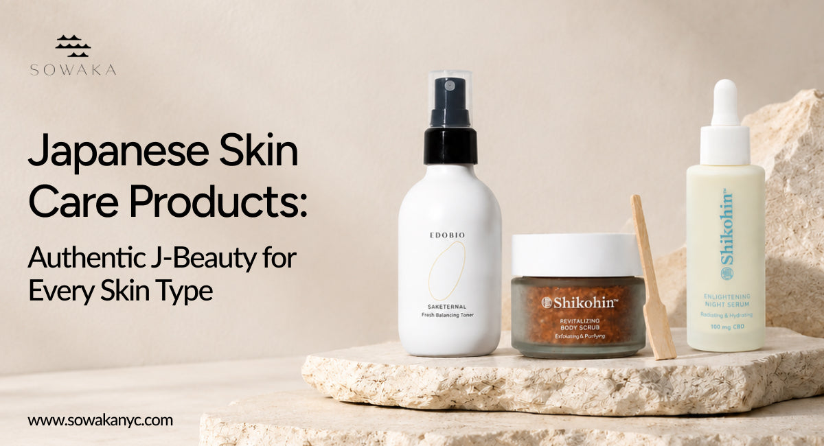 Japanese Skin Care Products: Authentic J-Beauty for Every Skin Type