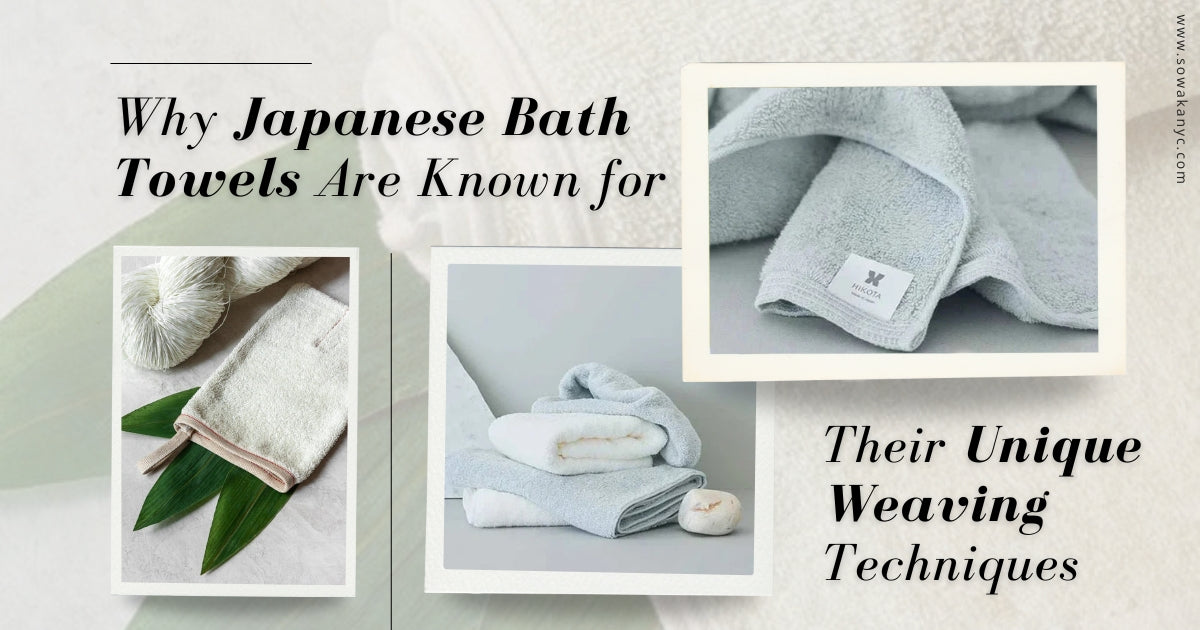 Why Japanese Bath Towels Are Known for Their Unique Weaving Techniques