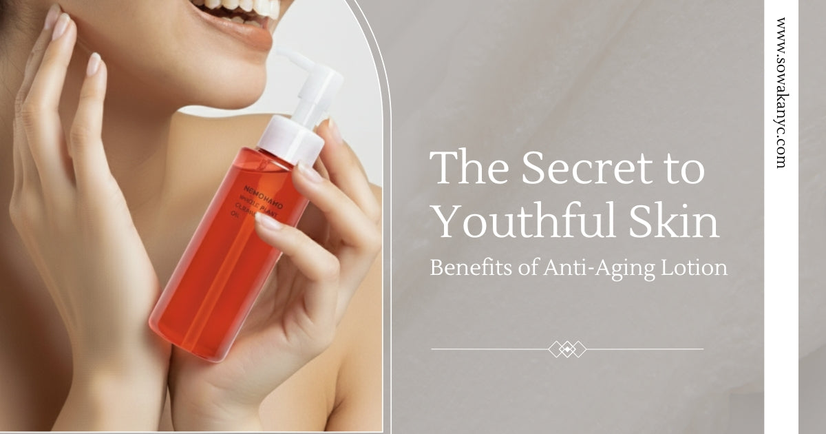 The Secret to Youthful Skin: Benefits of Anti-Aging Lotion